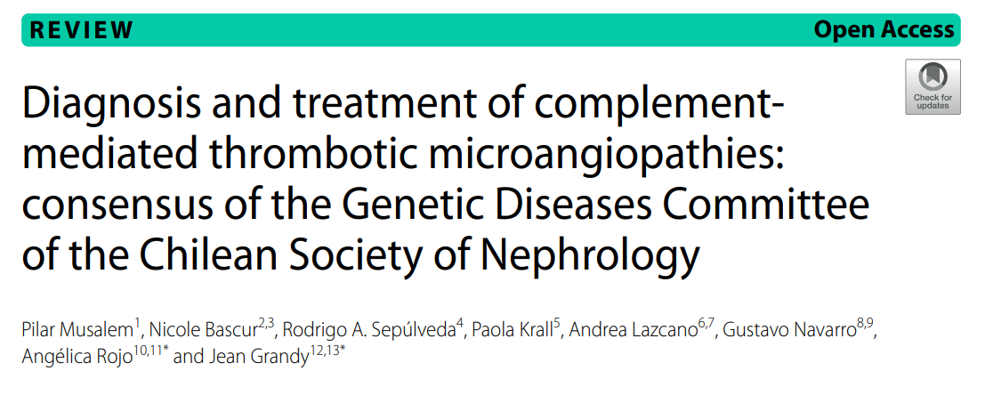  Diagnosis and treatment of complement-mediated thrombotic microangiopathies: consensus of the Genetic Diseases Committee of the Chilean Society of Nephrology